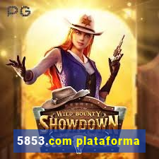 5853.com plataforma